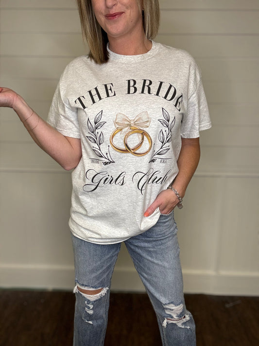 The Bride Girls Club Tee Shirt